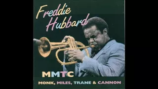 Freddie Hubbard-Monk,Miles,Trane & Cannon (Full Album)