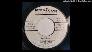 George Jones - Ship Of Love / Take Me [Musicor, 1965 country bopper Johnny Paycheck]