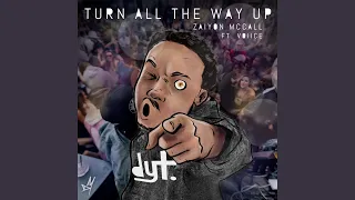 Turn All the Way Up (feat. Voiice)