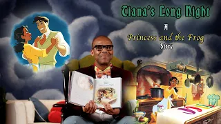 Disney's "Princess & The Frog: Tiana's Long Night" - Bedtime Stories with Mr. Josh!