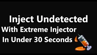 How to inject undetected with extreme injector