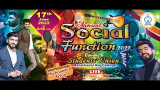 Annual Social Function 2022   ORGANISED BY :- Students Union  Mahishadal Raj College