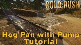 Gold Rush: Hog Pan Extended with pump! Tutorial (How to get Started)