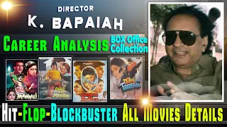 Director K. Bapaiah Box Office Collection Analysis Hit and Flop Blockbuster All Movies List.