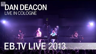 Dan Deacon live in Cologne (2013)