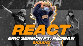 Erick Sermon - REACT  Dance Video | Redman | Shaanu I Big Dance