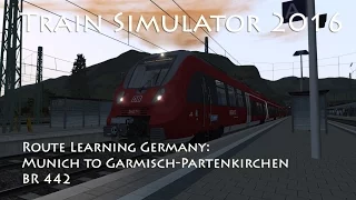 Train Simulator 2016 - Route Learning Germany: Munich to Garmisch-Partenkirchen (BR442)