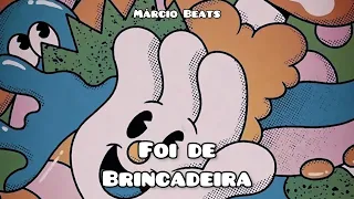 Márcio Beats - Foi de Brincadeira😈(Remix) 2022