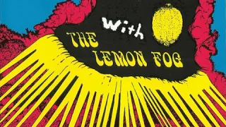 Lemon Fog - The Psychedelic Sound Of Summer  1967-68  (full album)