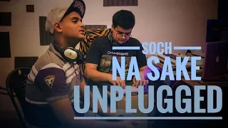 soch na sake unplugged|cover|by satyam and dhruv