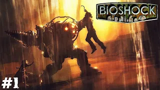 BioShock (Прохождение) ▪ Добро пожаловать в Восторг ▪ #1