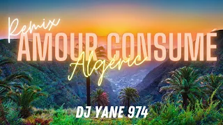 Algéric - Amour Consumé - (Remix Zouk) - DJ YANE 974