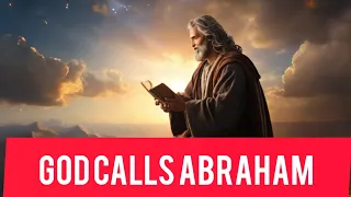 God calls  Abraham: The Father of Nations part 1.#creationstory #divineorigins #spirituality