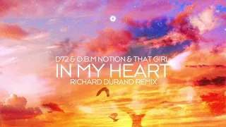 D72 & O.B.M Notion & That Girl - In My Heart [Promo Video (Richard Durand Remix)]