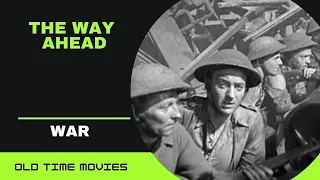 The Way Ahead (1944) [War] [Drama] [David Niven] [Stanley Holloway]