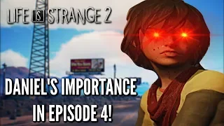 WHY DANIEL WILL CHANGE EPISODE 4! - Life Is Strange 2 - Episode 4 Faith