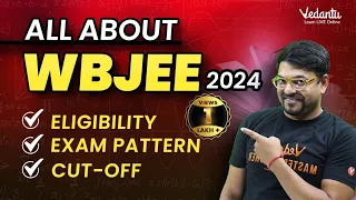 All About WBJEE 2024 | Eligibility, Exam Pattern , Cut-off | WBJEE Preparation | Harsh Sir