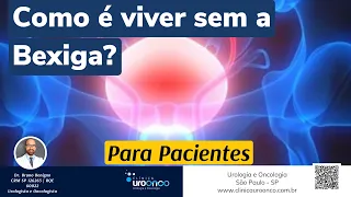 Como é a vida após a Cirurgia de Retirada da Bexiga (cistectomia)? Transplante é possível?