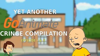 Yet Another GoAnimate Cringe Compilation: Episode I & II (3 hours of content!)