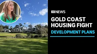 Dispute over an old golf course on the Gold Coast being turned into housing | ABC News