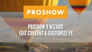 Part 2: Using the Wizard in ProShow 8