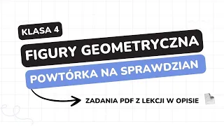 Figury geometryczne - klasa 4 - GWO - Matematyka z plusem - sprawdzian - pdf w opisie