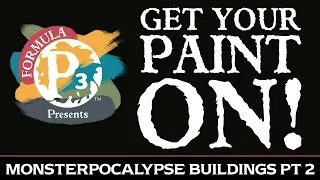 Get Your Paint On! - Monsterpocalypse Buildings Pt. 2