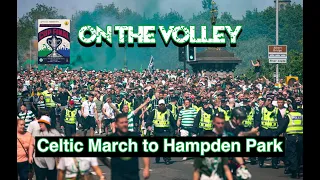 On The Volley / Celtic / Celtic March to Hampden Park