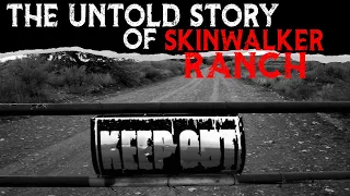 The Untold Story Of Skinwalker Ranch