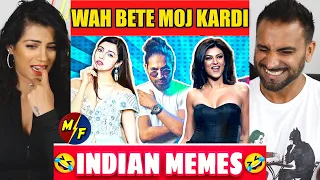 Wah Bete Moj Kardi 😂🤣| Trending Memes | Indian Memes Compilation | REACTION!!