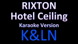 Rixton - Hotel Ceiling (Karaoke)