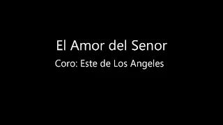 El Amor del Senor es Infinito - Coro: Este de Los Angeles