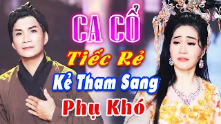 CA CỔ HƠI DÀI HAY - Lòng Đau Như Cắt CA CỔ CẢI LƯƠNG Kinh Điển - Mai Phương Thảo, Cổ Thạch Xuyên