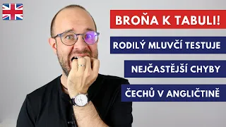 Broňa, k tabuli! Rodilý mluvčí testuje nejčastější chyby Čechů na učiteli angličtiny