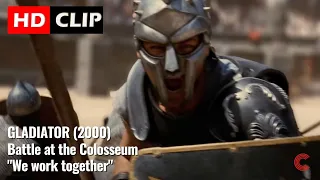 GLADIATOR (2000) | Colosseum Battle | We work together