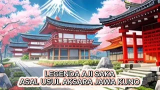 AJI SAKA ASAL USUL AKSARA JAWA KUNO