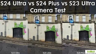 S24 Ultra vs S24 Plus (Exynos 2400) vs S23 Ultra Camera Comparison
