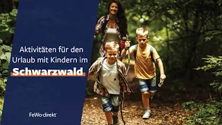 Aktivitäten für Kinder im Schwarzwald - Familienurlaub mit FeWo-direkt
