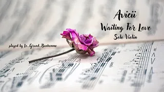 Waiting for Love – Avicii – Solo Violin Cover (+ Sheet Music)