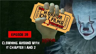 The HorrorCultFilms Podcast - Episode 28: Clowning Around With IT Chapter 1 & 2