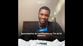 #ThePlaylistOff - Gaz Mawete improvise sur TIA de RJ Kanierra