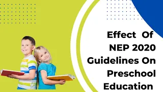 National Education Policy 2020 | NEP Guidelines | Preschool Education