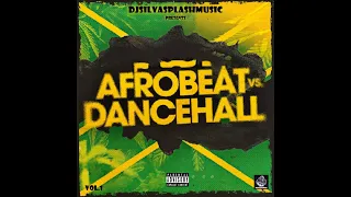 Afrobeat Vs Dancehall" Mixtape (Vol.1) by DJ Silvasplash