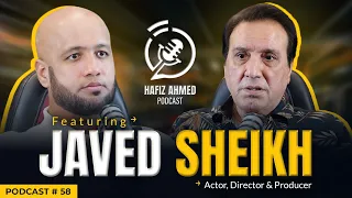 Hafiz Ahmed Podcast Featuring Javed Sheikh | Hafiz Ahmed