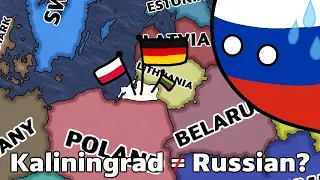 What if Kaliningrad/Königsberg WASN'T Owned by Russia (Alternate History)