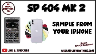 Sample from your iphone into SP404 MK2