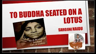 To Buddha Seated on A Lotus || summary हिंदी || Sarojini Naidu || Indian writer