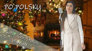 Moje wykonanie: WHAM! - Last Christmas | polish version | cover PO POLSKU