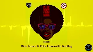 Djs From Mars - HARLEM (Dino Brown & Paky Francavilla Bootleg)