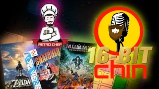 16-BitChin Podcast: Ep16 - Retro Chef - Breath Of The Wild, Snatcher , The Mummy Demastered